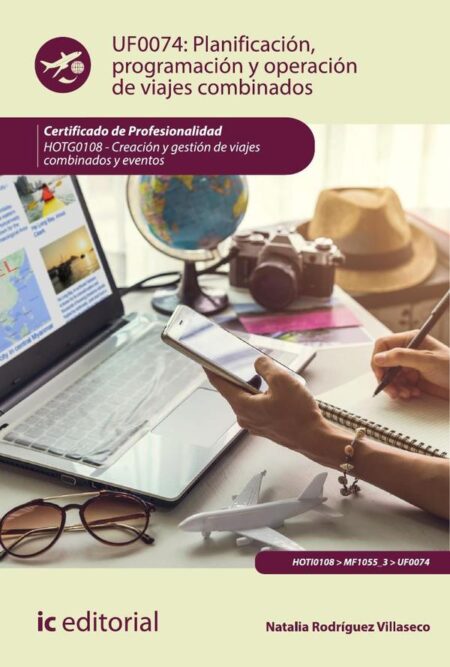 Planificación, programación y operación de viajes combinados. HOTG0108 - Creación y gestión de viajes combinados y eventos