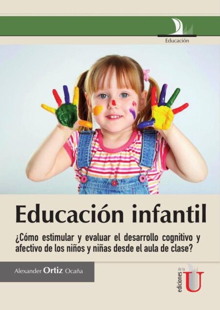 Educación infantil, ¿cómo estimular y evaluar el desarrollo cognitivo y afectivo en les niños y niñas desde el aula de clase?:¿Cómo estimular y evaluar el desarrollo congnitivo?