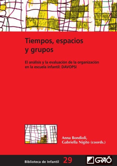Tiempos, espacios y grupos:El análisis y la evaluación de la organización en la escuela infantil: DAVOPSI