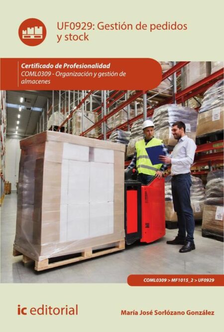 Gestión de pedidos y stock. COML0309 - Organización y gestión de almacenes