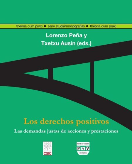 Los derechos positivos:Las demandas justas de acciones y prestaciones