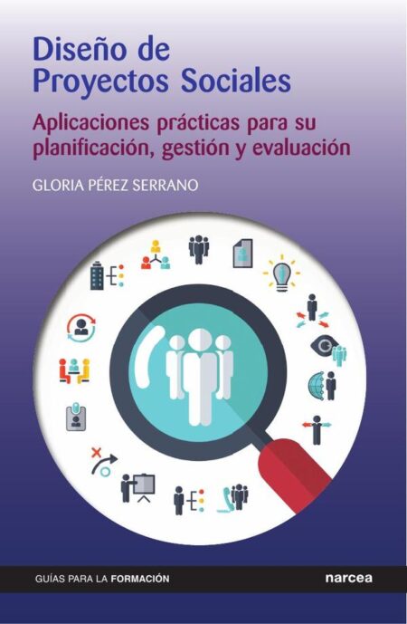 Diseño de proyectos sociales:Aplicaciones prácticas para su planificación, gestión y evaluación