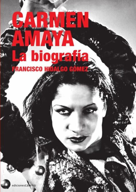 Carmen Amaya:La biografía