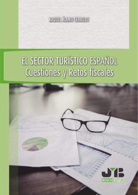 El sector turístico español.:Cuestiones y retos fiscales.