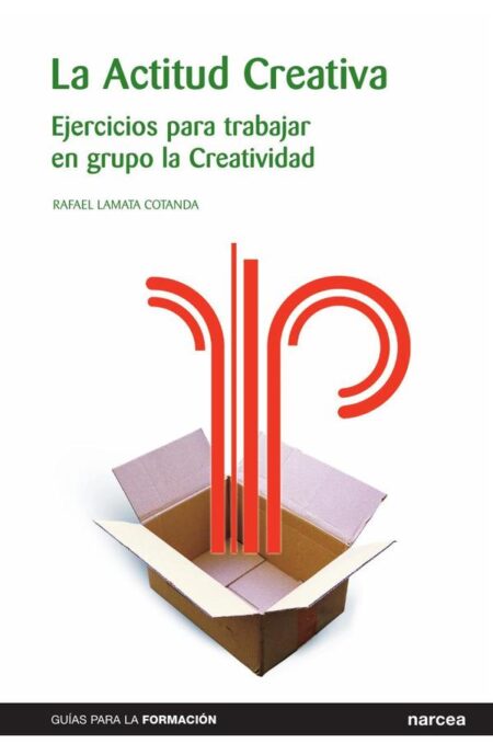 Actitud creativa:Ejercicios para trabajar en grupo la creatividad