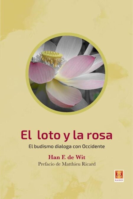 El loto y la rosa:El Budismo dialoga con Occidente