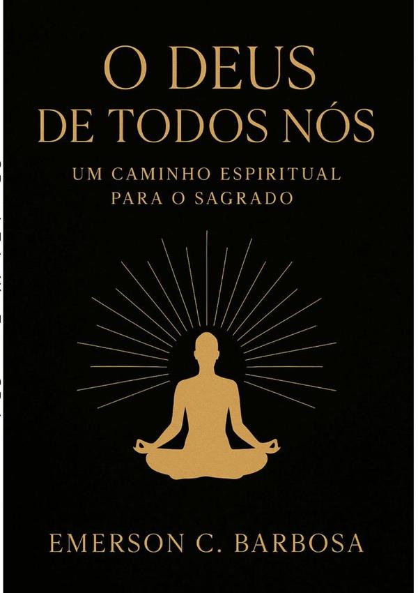 O Deus De Todos Nós:Um Caminho Espiritual para o Sagrado