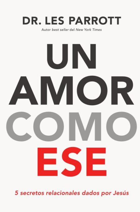 Un amor como ese:5 secretos relacionales dados por Jesús