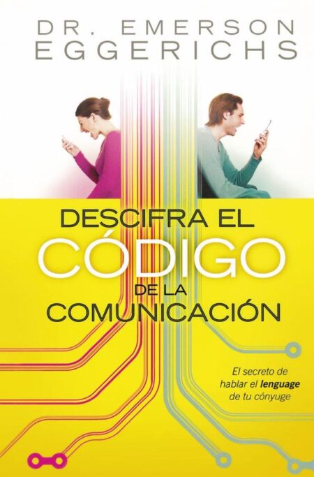 Descifra el código de la comunicación:El secreto de hablar el lenguage de tu cónyuge