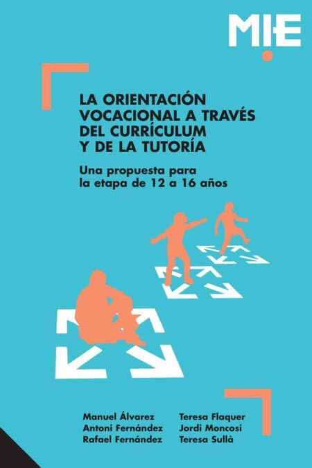 La orientación vocacional a través del currículum y de la tutoría:Una propuesta para la etapa de 12 a 16 años