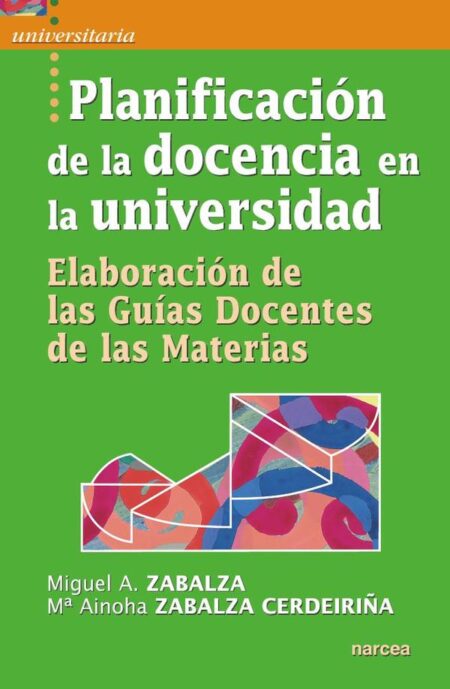 Planificación de la docencia en la universidad:Elaboración de las Guías Docentes de las Materias
