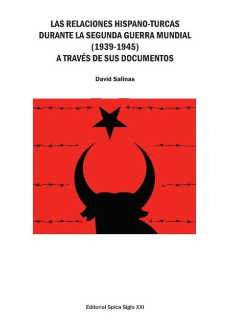 Las relaciones hispano-turcas durante la Segunda Guerra Mundial (1939-1945) a través de sus documentos