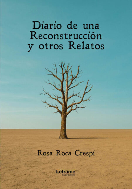 Diario de una reconstrucción y otros relatos