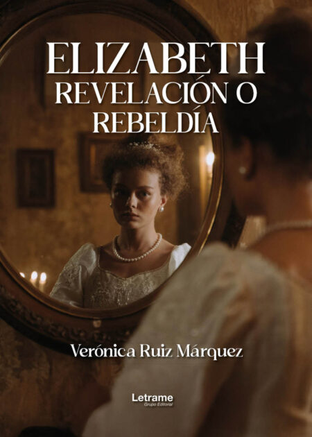 Elizabeth:Revelación o rebeldía
