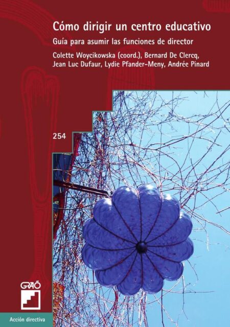 Cómo dirigir un centro educativo:Guía para asumir las funciones de director