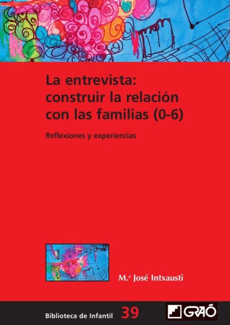La entrevista: construir la relación con las familias (0-6):Reflexiones y experiencias