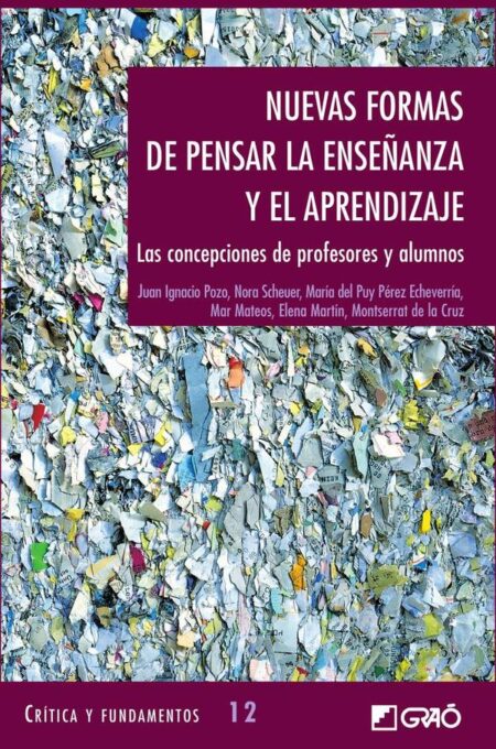 Nuevas formas de pensar la enseñanza y el aprendizaje:Las concepciones de profesores y alumnos