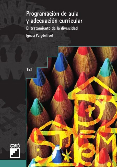 Programación de aula y adecuación curricular:El tratamiento de la diversidad