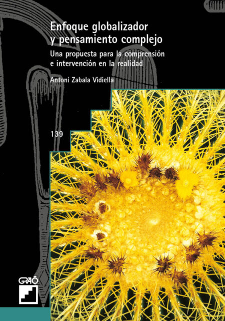Enfoque globalizador y pensamiento complejo:Una respuesta para la comprensión e intervención en la realidad