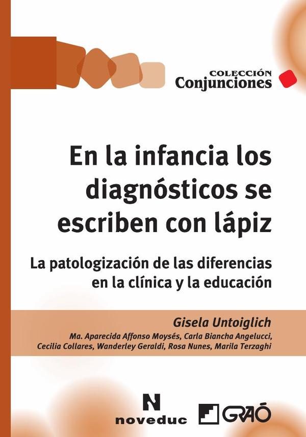 En la infancia los diagnósticos se escriben con lápiz:La patologización de las diferencias en la clínica y la educación