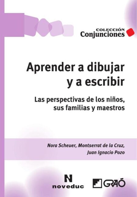 Aprender a dibujar y a escribir:Las perspectivas de los niños, sus famílias y maestros