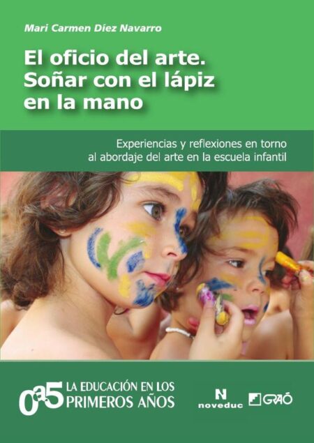 El oficio del arte. Soñar con el lápiz en la mano:Experiencias y reflexiones en torno al abordaje del arte en la escuela infantil