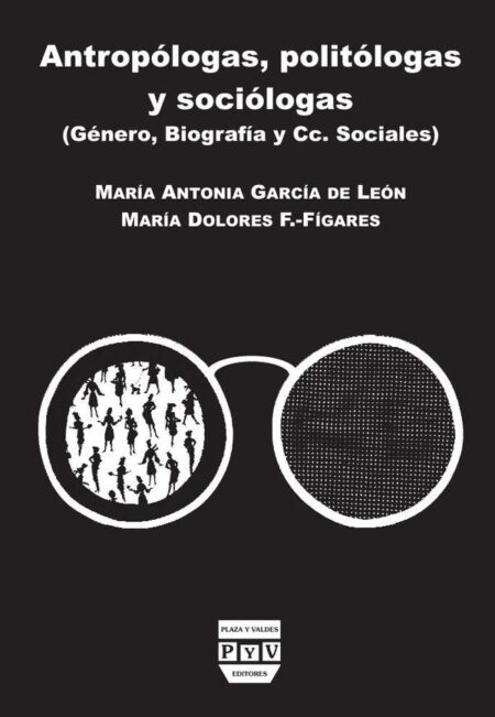 Antropólogas, politólogas y sociólogas:Género, Biografía y Ciencias Sociales