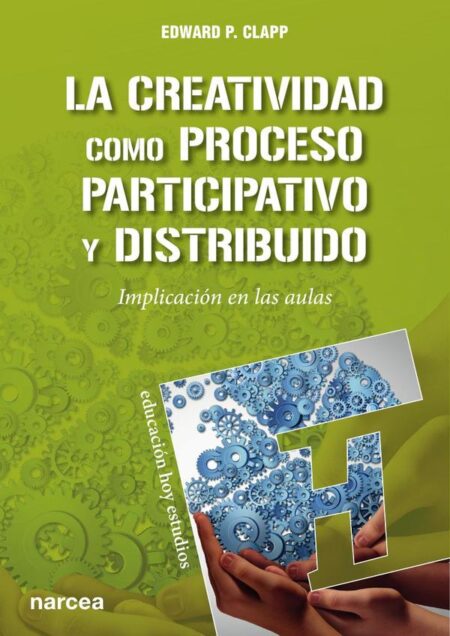 La creatividad como proceso participativo y distribuido:Implicación en las aulas