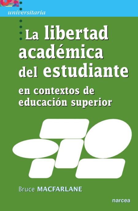 La libertad académica del estudiante:en contextos de educación superior