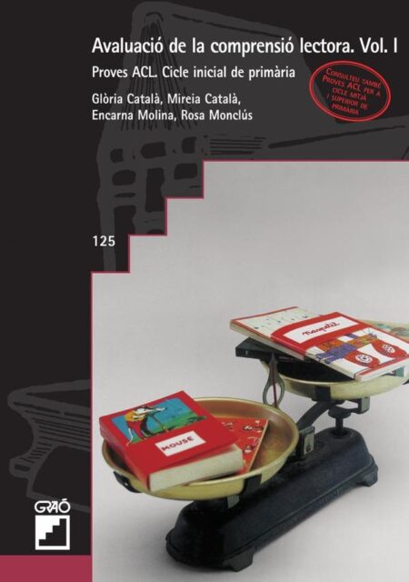 Avaluació de la comprensió lectora. Vol. I:Proves ACL. Cicle inicial de primària