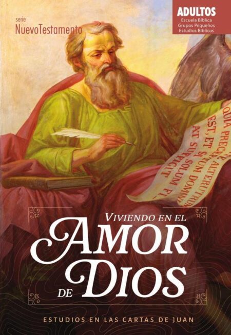 Viviendo en el amor de Dios:Estudios en las cartas de Juan