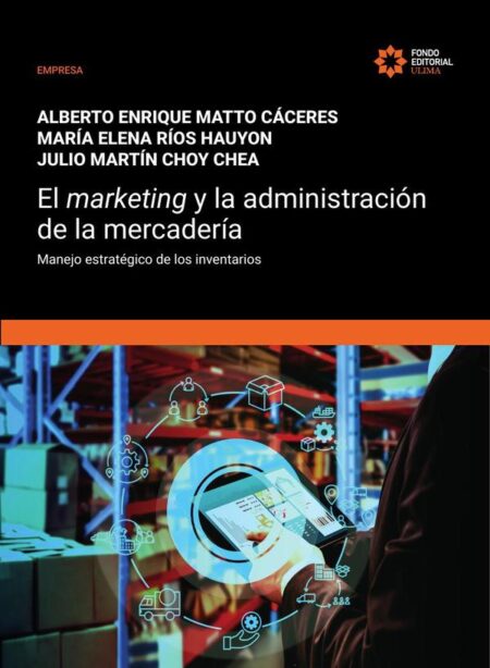 El marketing y la administración de la mercadería. Manejo estratégico de los inventarios