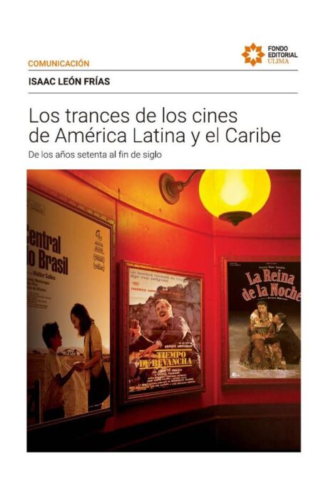 Los trances de los cines de América Latina y el Caribe. De los años setenta al fin de siglo