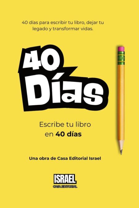 Escribe tu libro en 40 días: El libro que te acompaña a crear el tuyo.