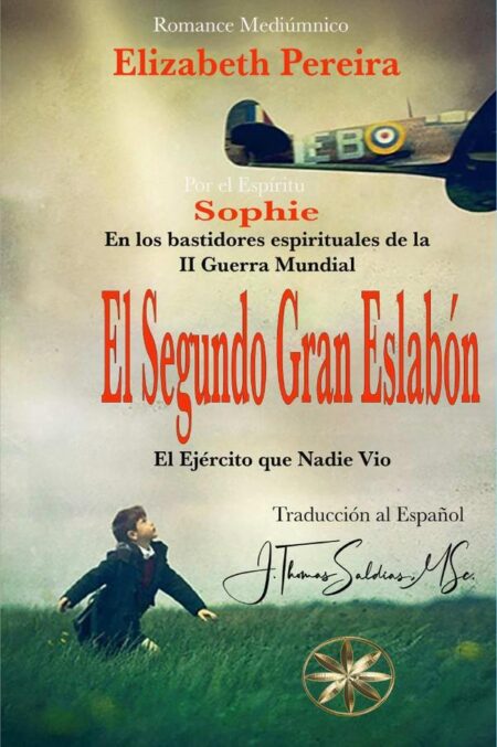 El Segundo Gran Eslabón:En los bastidores espirituales de la II Guerra Mundial