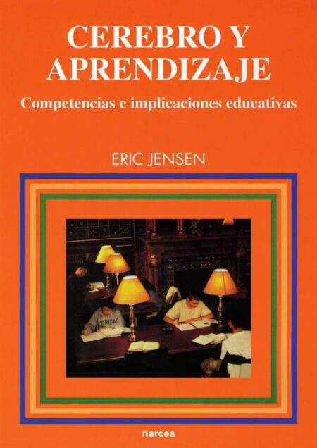Cerebro y aprendizaje:Competencias e implicaciones educativas