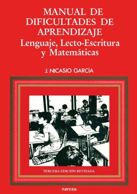 Manual de dificultades de aprendizaje:Lenguaje, Lecto-escritura y Matemáticas