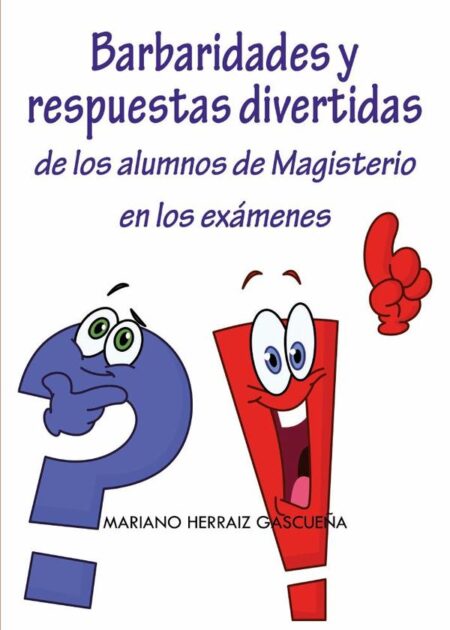 Barbaridades y respuestas divertidas de los alumnos de Magisterio en los exámenes