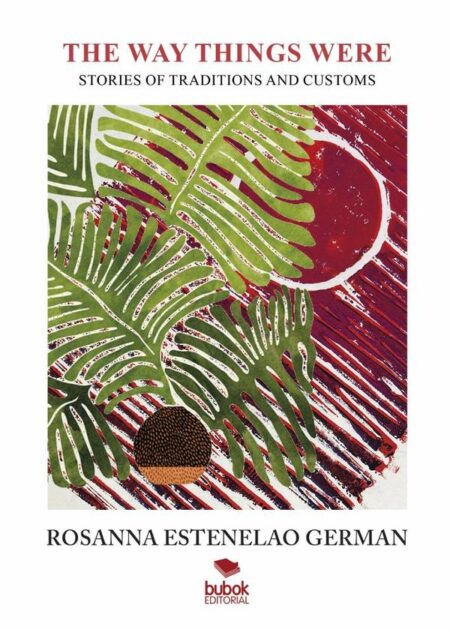 The Way Things Were:Stories of Traditions and Customs