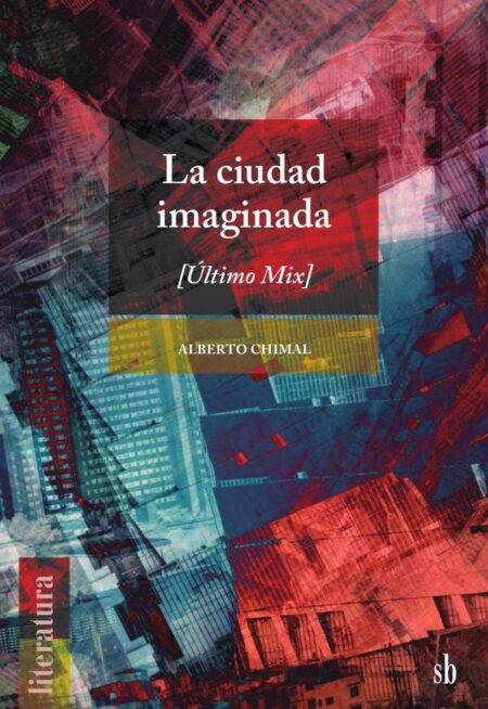 La ciudad imaginada:[Último mix]