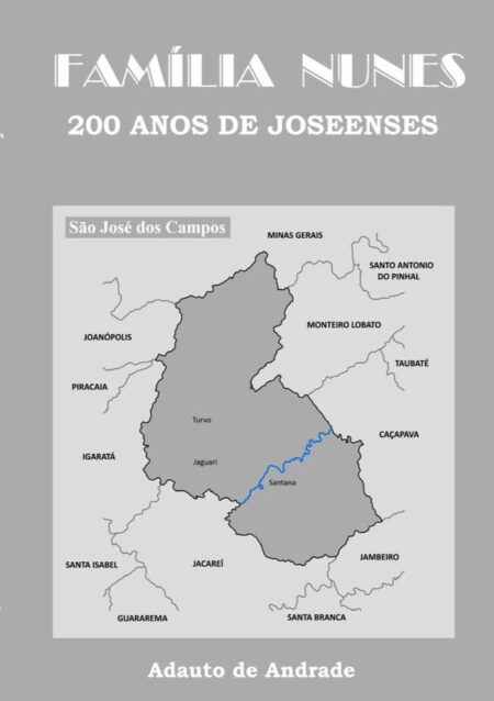Família Nunes:200 anos de joseenses