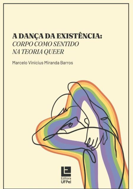 A Dança Da Existência:corpo como sentido na Teoria Queer