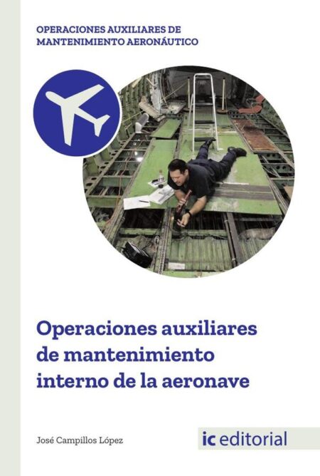Operaciones auxiliares de mantenimiento interno de la aeronave