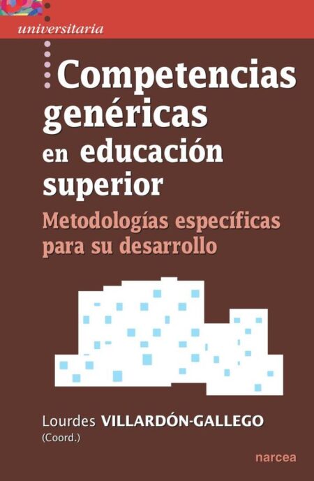 Competencias genéricas en educación superior:Metodologías específicas para su desarrollo