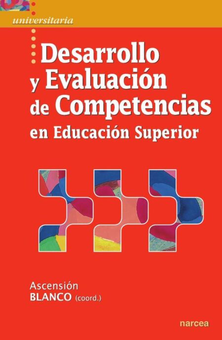 Desarrollo y evaluación de competencias en Educación Superior