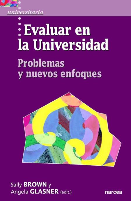 Evaluar en la universidad:Problemas y nuevos enfoques