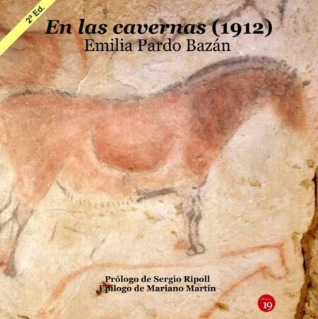 En las cavernas (1912):Prólogo de Sergio Ripoll. Epílogo de Mariano Martín Rodríguez