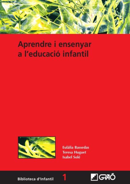 Aprendre i ensenyar a l''educació infantil