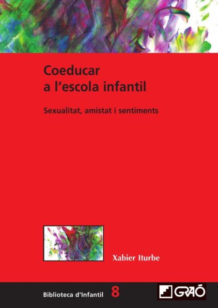 Coeducar a l''escola infantil:Sexualitat, amistat i sentiments
