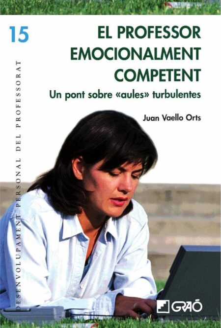 El professor emocionalment competent:Un pont sobre "aules" turbulentes